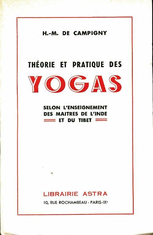 Théorie et pratique des yogas - H.-M. De Campigny - Livre