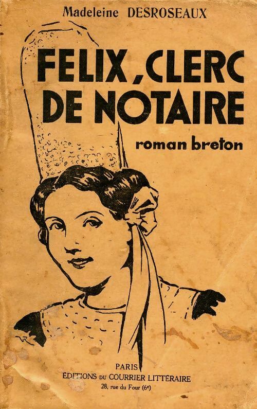 Livrenpoche : Felix, clerc de notaire - Madeleine Desroseaux - Livre
