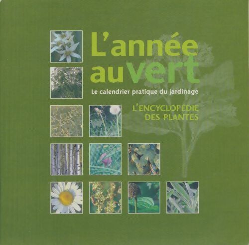 Livrenpoche : L'année au vert. L'encyclopédie des plantes - Collectif - Livre