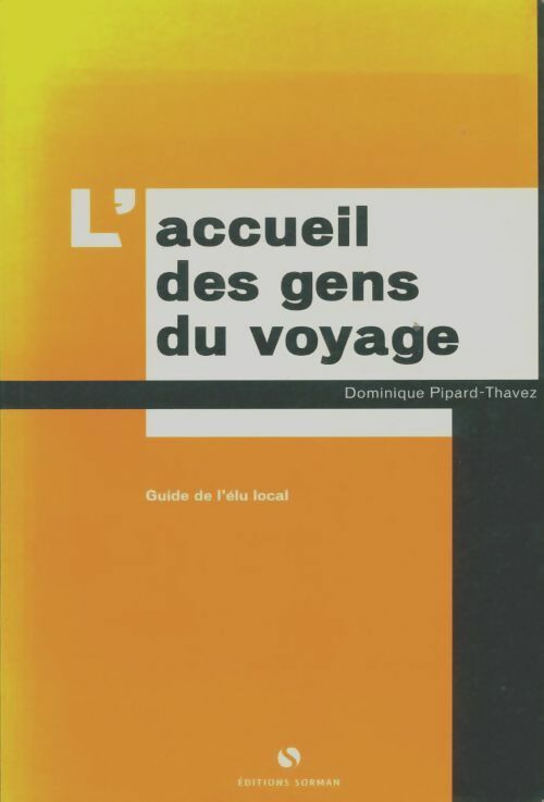 Livrenpoche : L'accueil des gens du voyage. Le guide de l'élu local - Dominique Pipard-Thavez - Livre