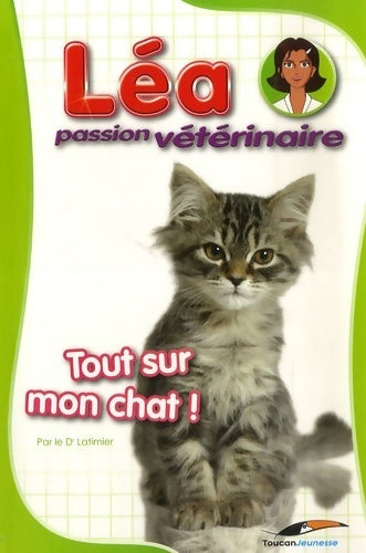 Livrenpoche : Tout sur mon chat ! - Valérie Latimier - Livre