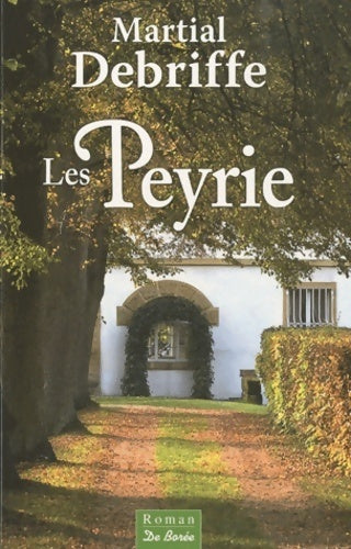 Livrenpoche : Les Peyrie - Martial Debriffe - Livre