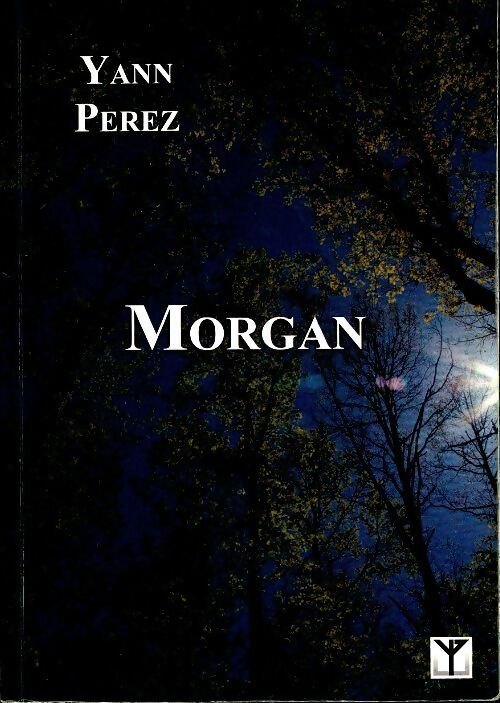 Livrenpoche : Morgan - Yann Perez - Livre