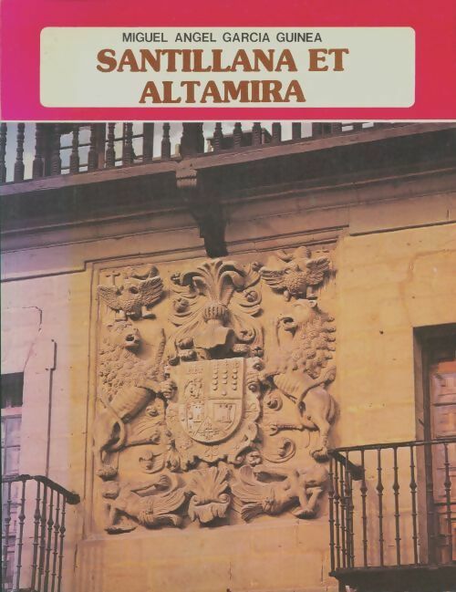 Livrenpoche : Santillana et Altamira - Miguel Angel Garcia Guinea - Livre