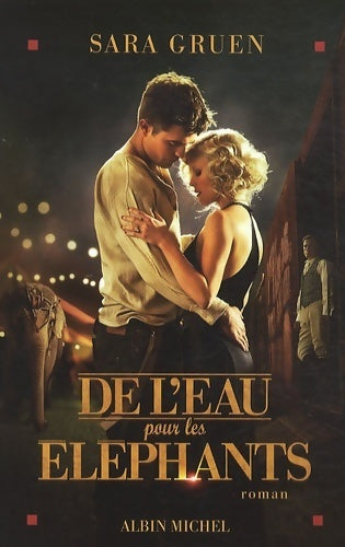 Livrenpoche : De l'eau pour les éléphants - Sara Gruen - Livre