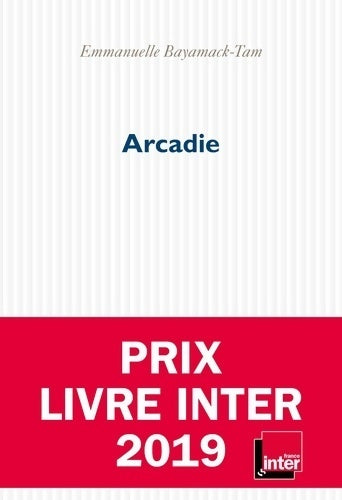 Livrenpoche : Arcadie - Emmanuelle Bayamack-Tam - Livre