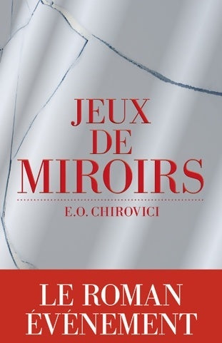 Livrenpoche : Jeux de miroirs - E.O Chirovici - Livre