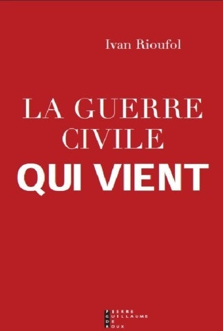 Livrenpoche : La guerre civile qui vient - Ivan Rioufol - Livre
