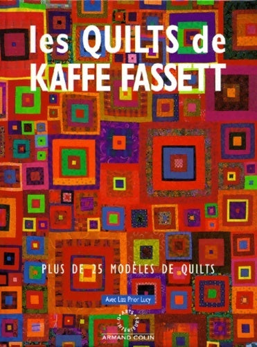 Les quilts de Kaffe Fassett. Plus de 25 modèles de quilts - Kaffe Fassett's - Livre