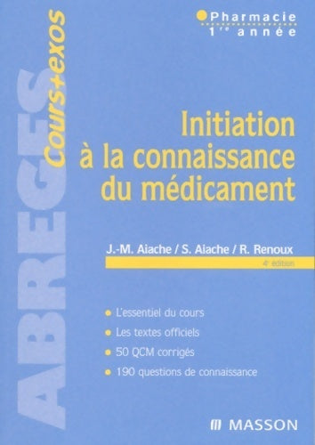 Livrenpoche : Initiation à la connaissance du médicament. Pharmacie 1ère année - Jean-Marc Aiache - Livre