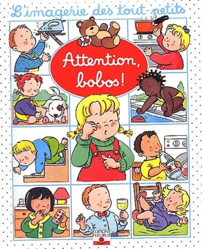 Attention bobos ! - Emilie Beaumont - Livre