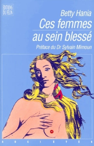 Livrenpoche : Ces femmes au sein blessé - Betty Hania - Livre