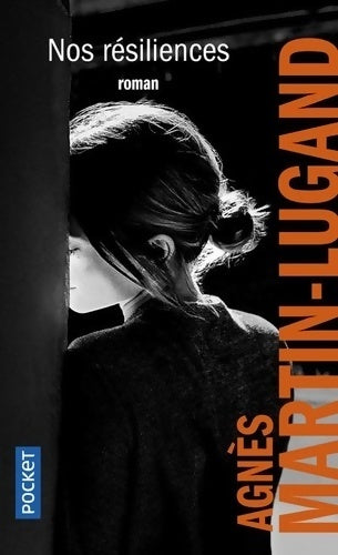 Livrenpoche : Nos résiliences - Agnès Martin-Lugand - Livre