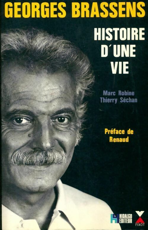 Livrenpoche : Georges Brassens. Histoire d'une vie - Marc Robine - Livre