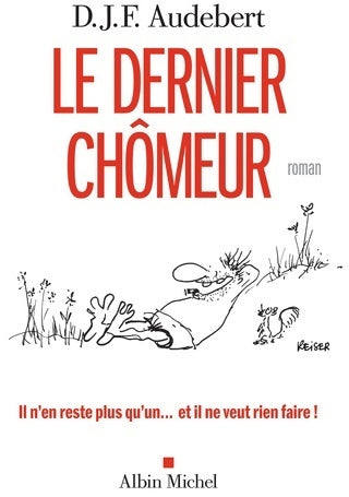 Livrenpoche : Le dernier chômeur - D.J.F. Audebert - Livre