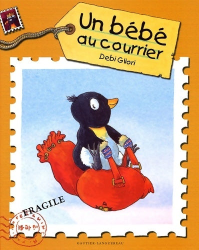 Livrenpoche : Un bébé au courrier - Debi Gliori - Livre