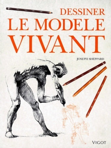 Dessiner le modèle vivant - Joseph Sheppard - Livre
