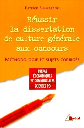 Livrenpoche : Réussir la dissertation de culture générale aux concours - Patrick Simmarano - Livre