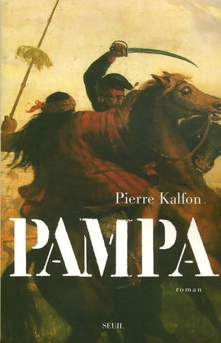 Livrenpoche : Pampa - Pierre Kalfon - Livre