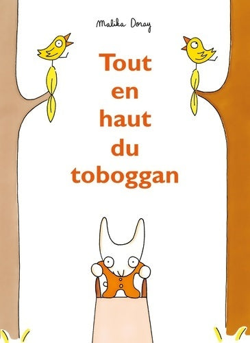 Livrenpoche : Tout en haut du toboggan - Malika Doray - Livre