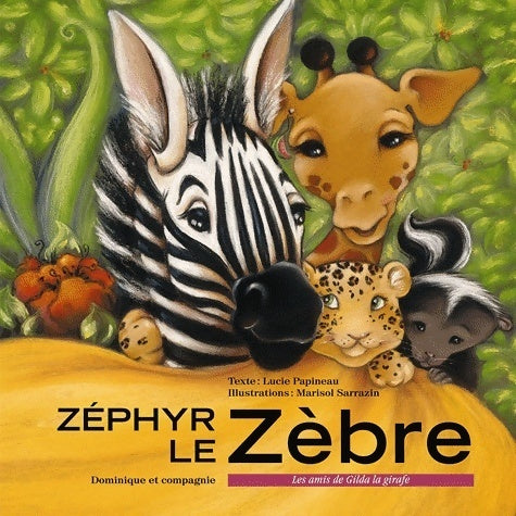 Livrenpoche : Zéphir le zèbre - Lucie Papineau - Livre