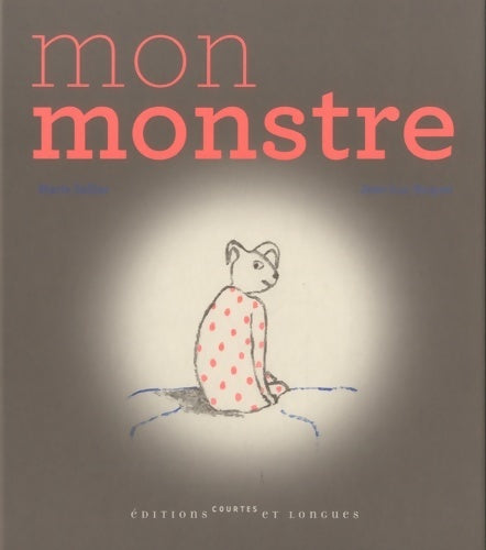 Livrenpoche : Mon monstre - Marie Sellier - Livre