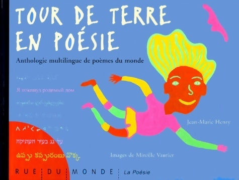 Livrenpoche : Tour de terre en poésie. Anthologie multilingue de poèmes du monde - Jean-Marie Henry - Livre