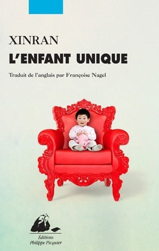 Livrenpoche : L'enfant unique - Xinran - Livre