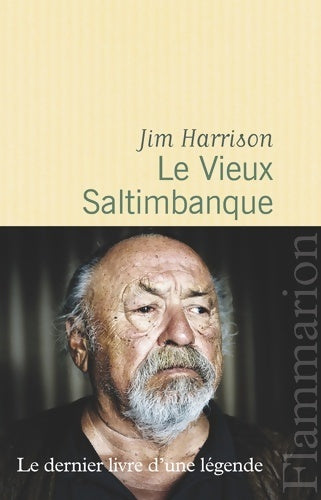 Livrenpoche : Le vieux saltimbanque - Jim Harrison - Livre