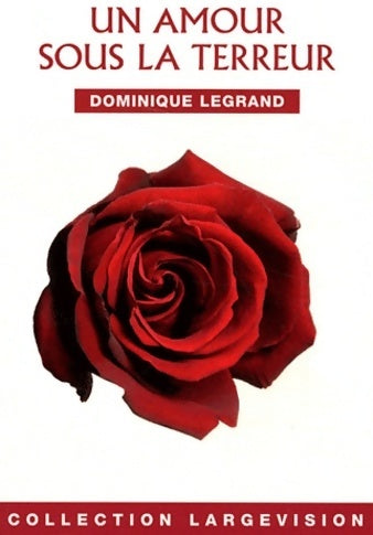 Livrenpoche : Un amour sous la terreur - Dominique Legrand - Livre