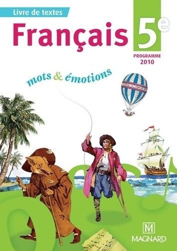 Livrenpoche : Français 5e mots & émotions. Livres de textes 2010 - Evelyne Ballanfat - Livre