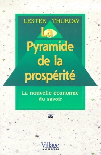 Livrenpoche : La pyramide de la prospérité - Lester Thurow - Livre