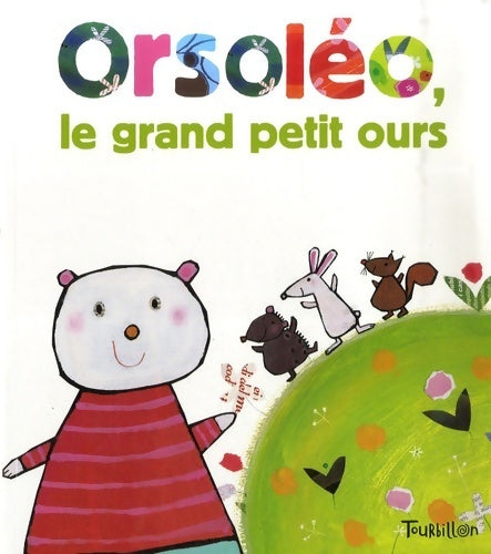 Livrenpoche : Orsoléo, le grand petit ours - Alberto Benevelli - Livre