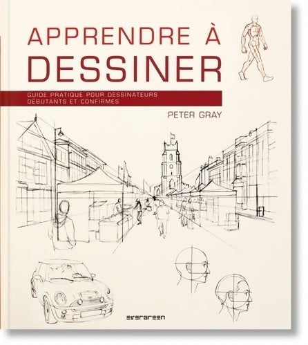 Apprendre à dessiner - Peter Gray - Livre