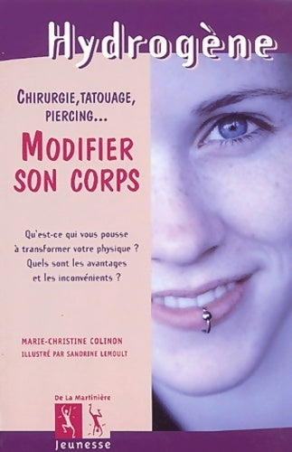 Livrenpoche : Modifier son corps. Chirurgie, tatouage, piercing - Marie-Christine Colinon - Livre