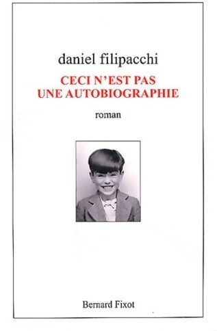 Livrenpoche : Ceci n'est pas une autobiographie - Daniel Filipacchi - Livre
