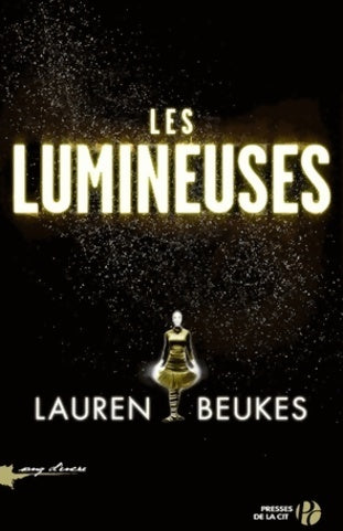 Les lumineuses - Lauren Beukes - Livre