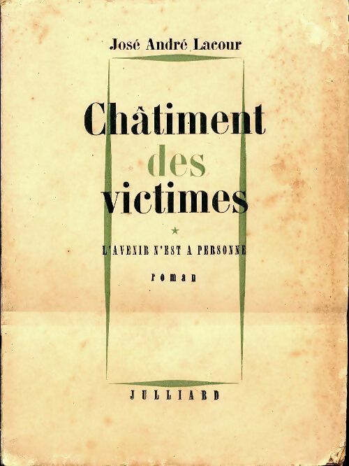 Livrenpoche : Châtiment des victimes Tome I : L'avenir n'est à personne - José-André Lacour - Livre