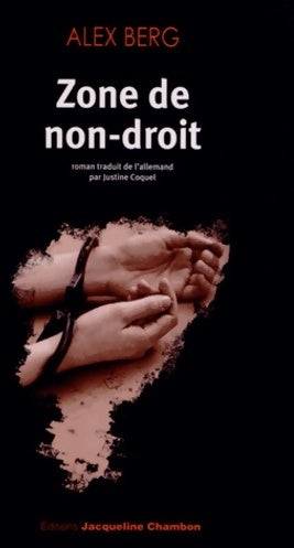 Zone de non-droit - Alex Berg - Livre