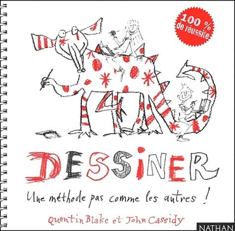 Dessiner. Une méthode pas comme les autres ! - Quentin Blake - Livre
