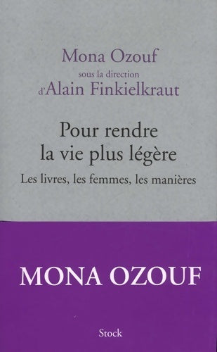 Livrenpoche : Pour rendre la vie plus légère. Les livres, les femmes, les manières - Mona Ozouf, Alain Finkielkraut - Livre