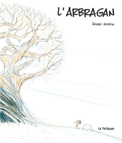 Livrenpoche : L'arbragan - Jacques Goldstyn - Livre