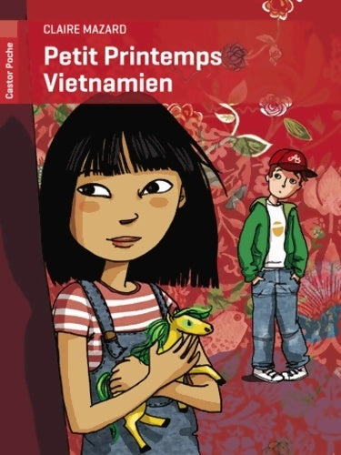 Livrenpoche : Petit printemps Vietnamien - Claire Mazard - Livre
