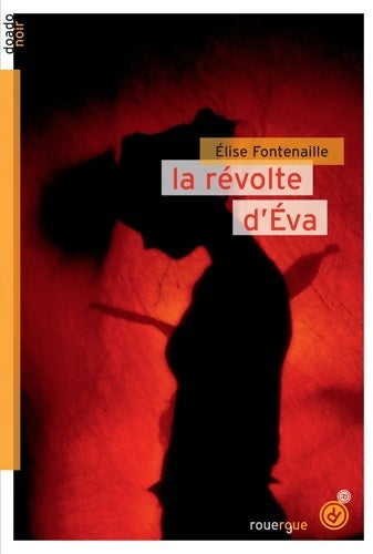 Livrenpoche : Le révolte d'Eva - Elise Fontenaille - Livre