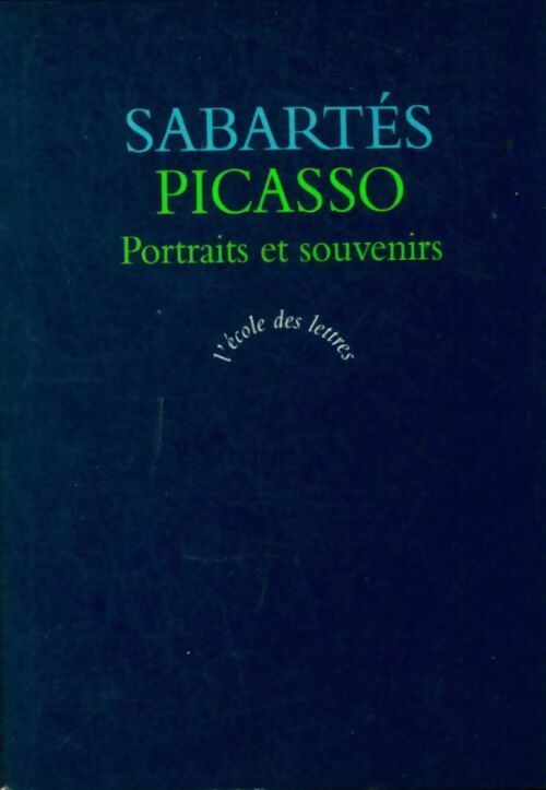 Livrenpoche : Picasso : Portraits et souvenirs - Jaime Sabartès - Livre
