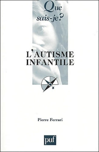 Livrenpoche : L'autisme infantile - Pierre Ferrari - Livre
