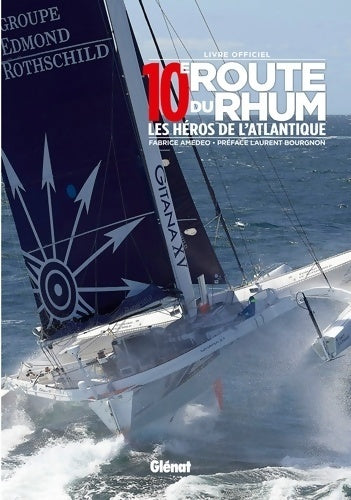Livrenpoche : 10e route du rhum. Les héros de l'Atlantique - Fabrice Amedeo - Livre