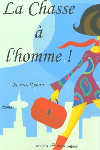 Livrenpoche : La chasse à l'homme ! - Jacinta Tynan - Livre