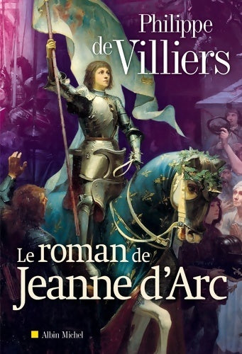 Livrenpoche : Le roman de Jeanne d'arc - Philippe De Villiers - Livre
