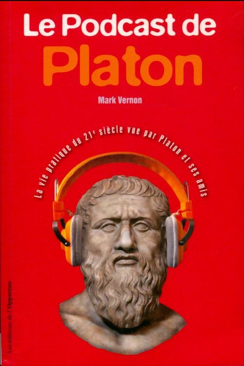 Livrenpoche : Le podcast de Platon - Mark Vernon - Livre